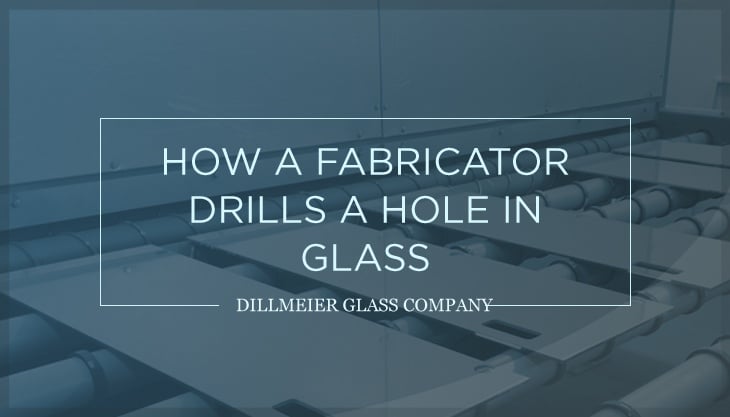 How-a-Fabricator-Drills-a-Hole-in-Glass.jpg