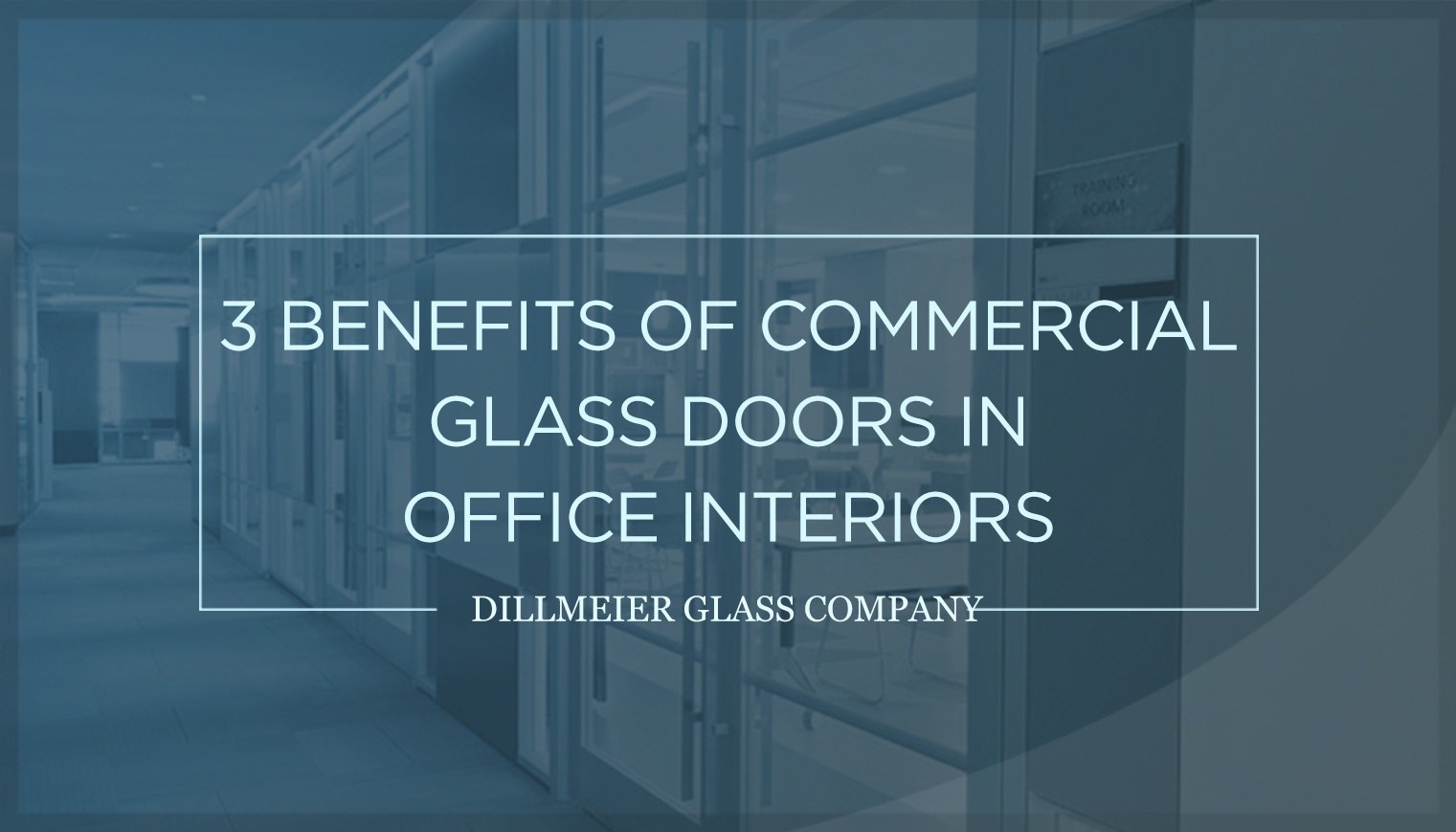 3 Benefits Of Commercial Glass Doors In Office Interiors