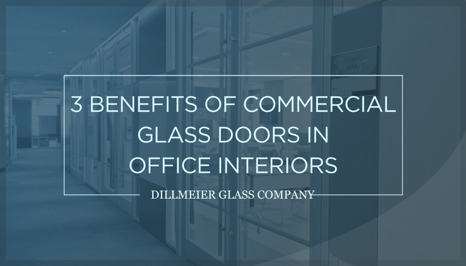 3 Benefits of Commercial Glass Doors in Office Interiors