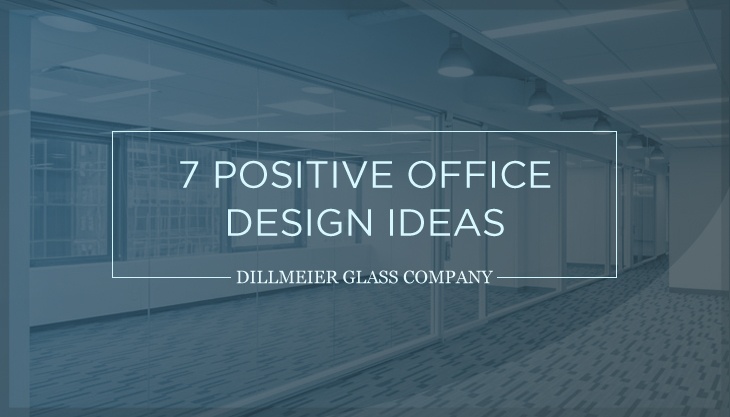 7 Positive Office Design Ideas