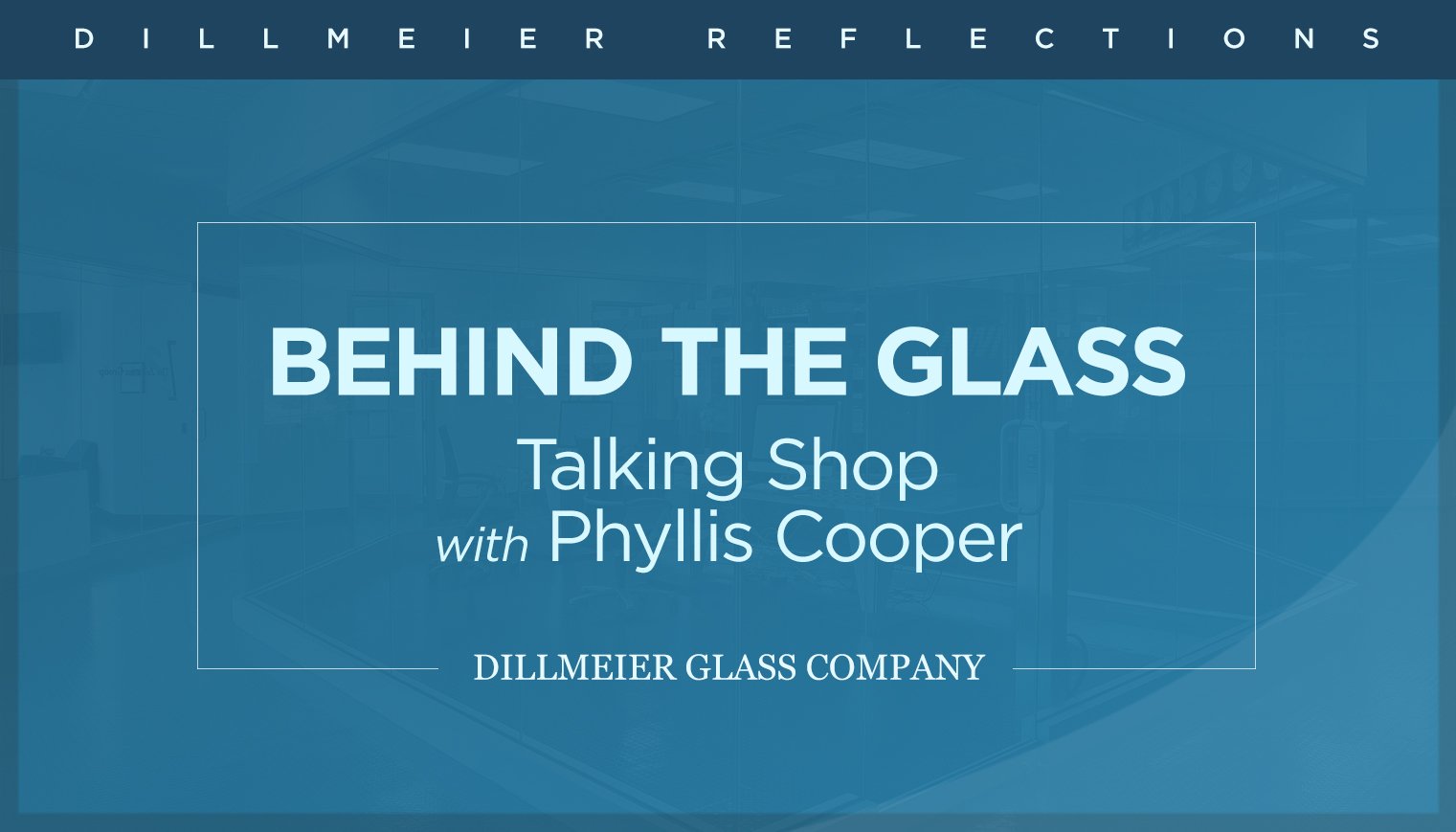 Behind-the-Glass---Talking-shop-with-Phyllis-Cooper