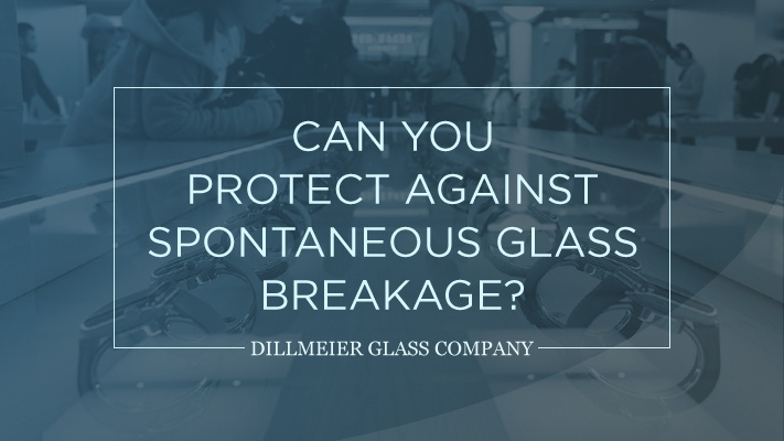 Can You Protect Against Spontaneous Glass Breakage?