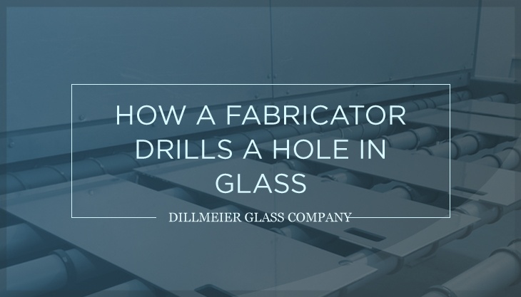 How a Fabricator Drills a Hole in Glass