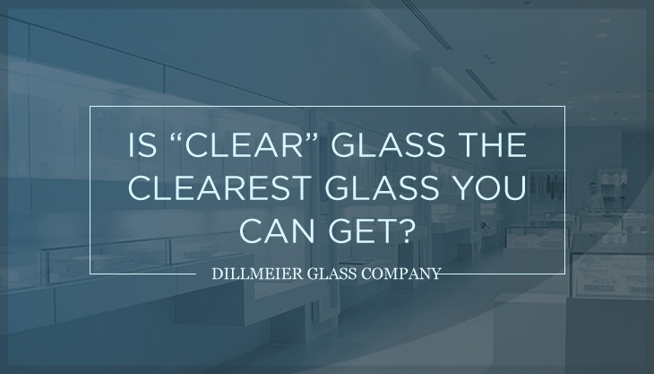 Is “Clear” Glass the Clearest Glass You Can Get?