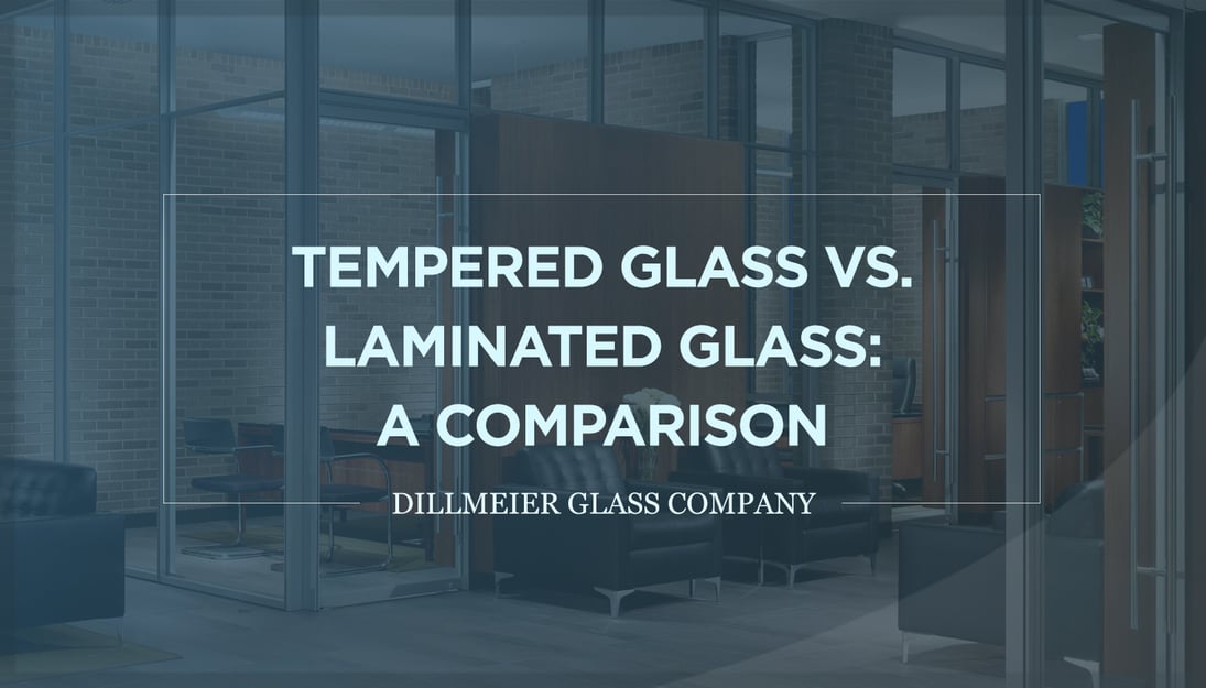 Tempered Glass vs. Laminated Glass A Comparison