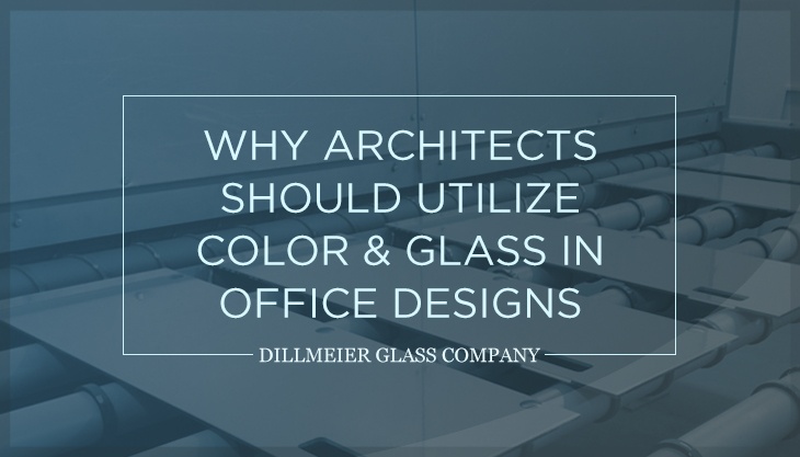 Why Architects Should Utilize Color & Glass in Office Designs