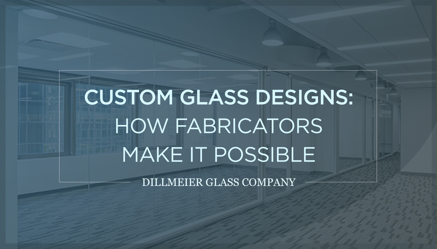 Custom-Glass-Designs--How-Fabricators-Make-It-Possible