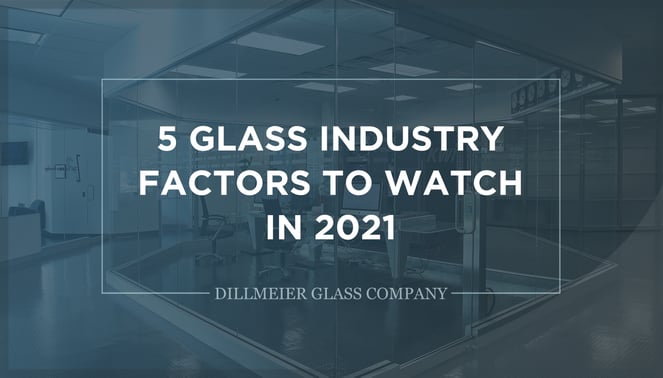 Glass office image with text - 5 Glass Industry Factors to Watch in 2021