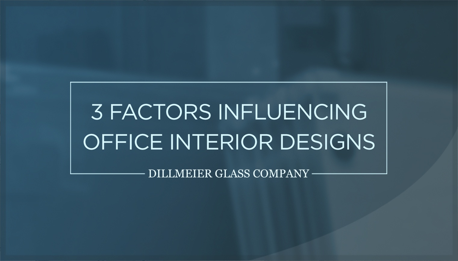 3 Factors Influencing Office Interior Designs