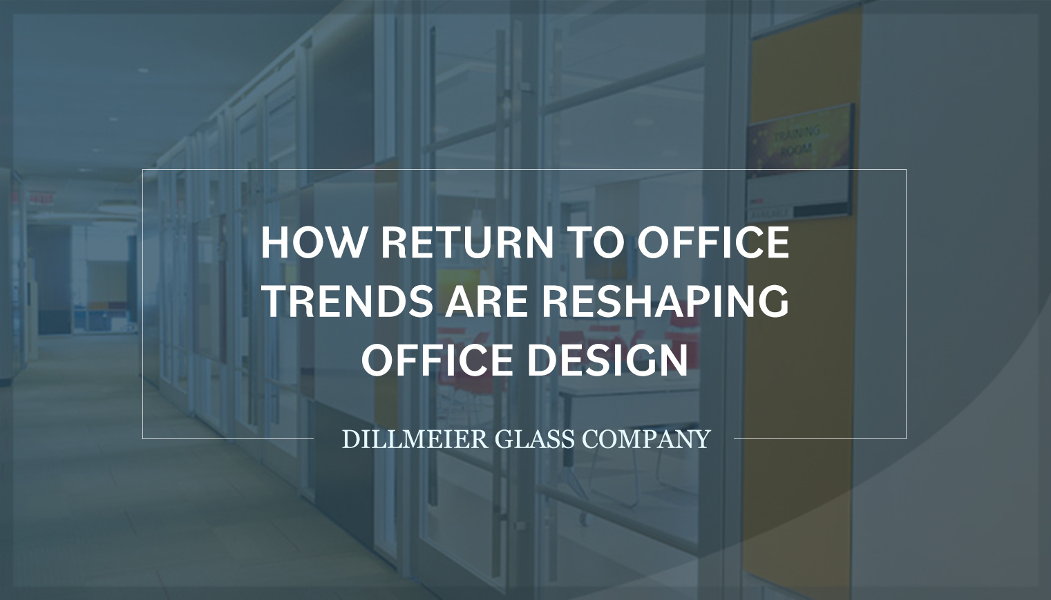 Glass modern designed office with text - How Return to Office Trends Are Reshaping Office Design