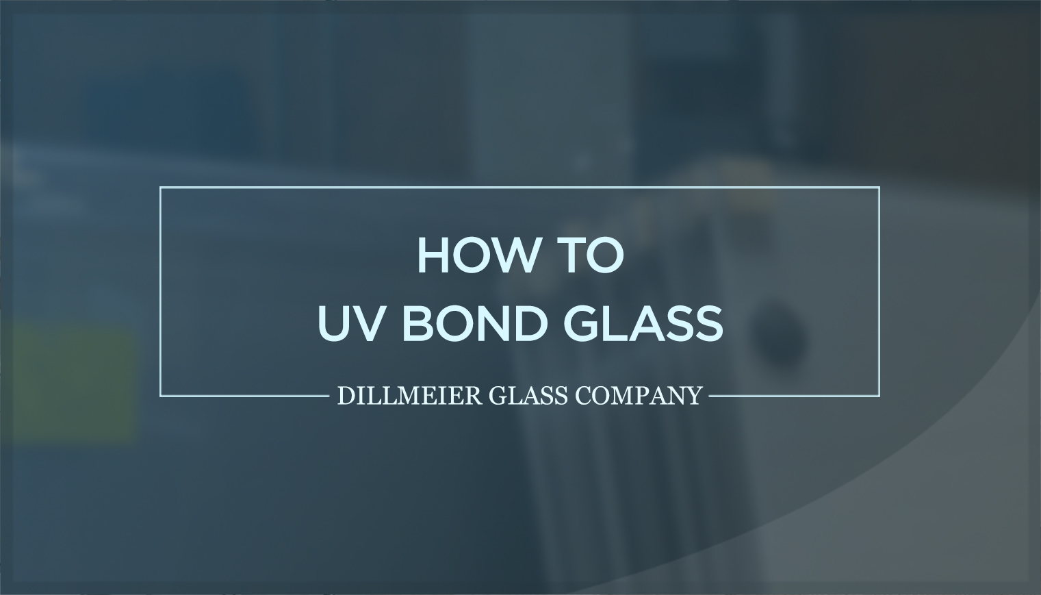 Blurred background of glass stacks with text - How to UV Bond Glass