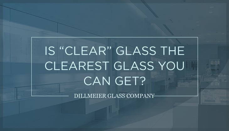 Is-“Clear”-Glass-the-Clearest-Glass-You-Can-Get-.jpg