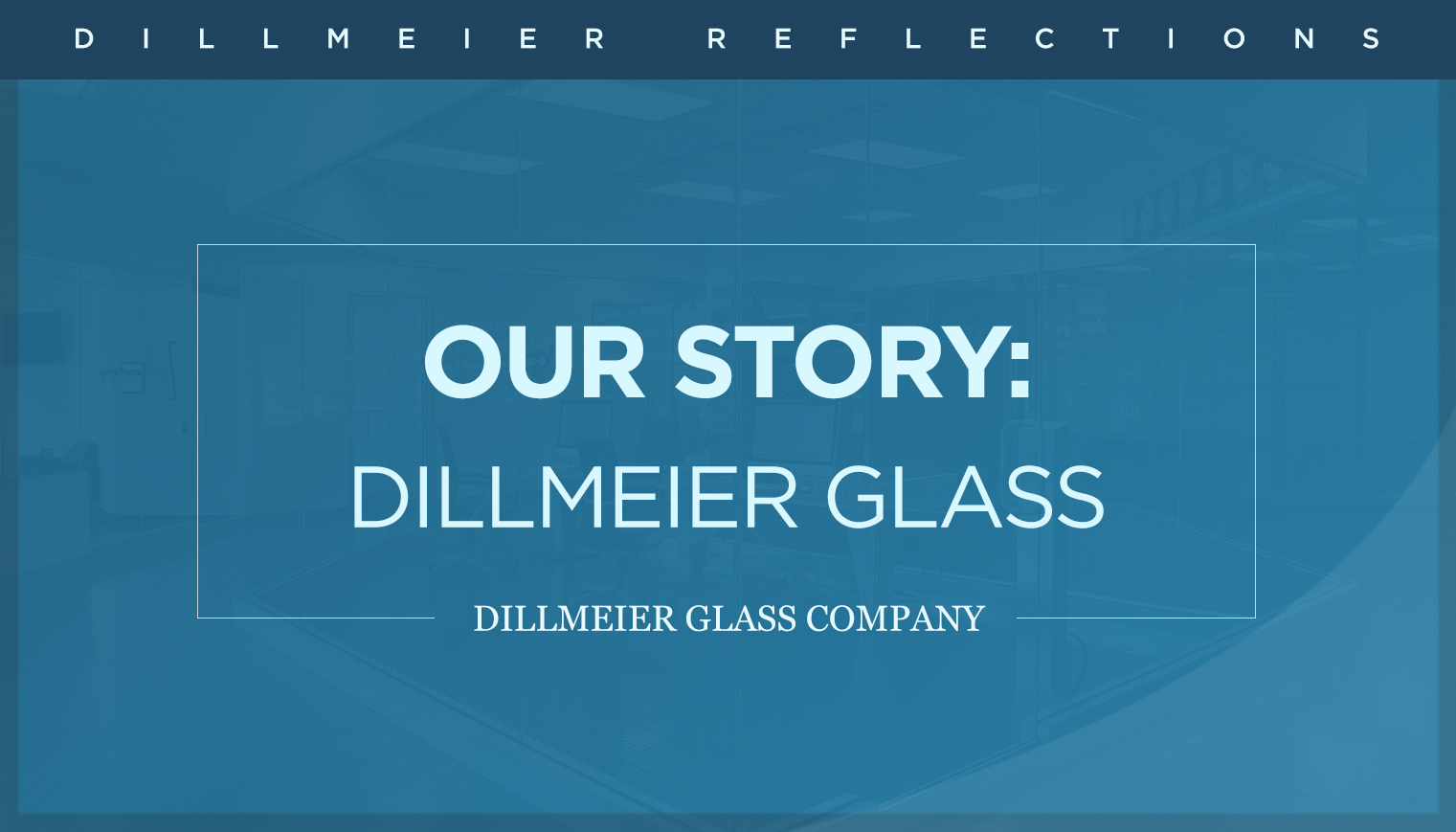 Our-Story---Dillmeier-Reflections
