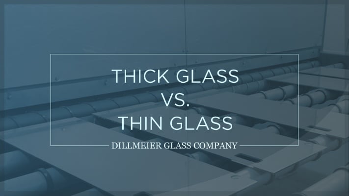 Thick Glass vs. Thin Glass